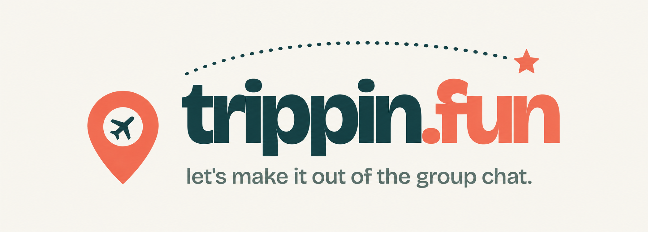 Trippin.fun — let\'s make it out of the group chat.